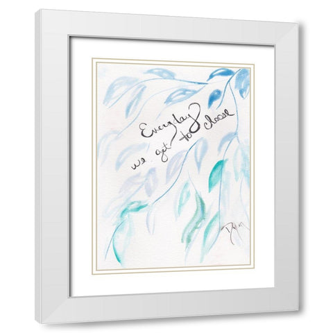 Sentiment Everyday White Modern Wood Framed Art Print with Double Matting by Dyer, Beverly