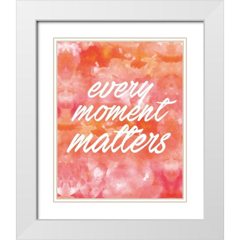 Every Moment White Modern Wood Framed Art Print with Double Matting by Alvarez, Cynthia