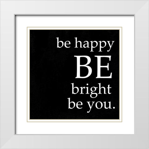 Be Happy White Modern Wood Framed Art Print with Double Matting by Alvarez, Cynthia