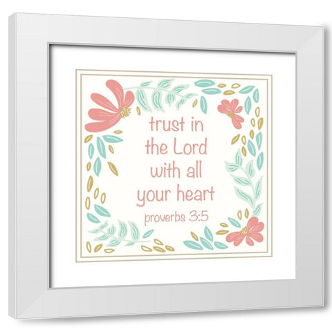 Trust In The Lord White Modern Wood Framed Art Print with Double Matting by Sweet Melody Designs