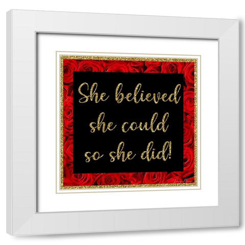 She Believed She Could White Modern Wood Framed Art Print with Double Matting by Brown, Denise