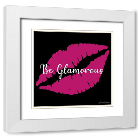 Be Glamorous White Modern Wood Framed Art Print with Double Matting by Brown, Denise
