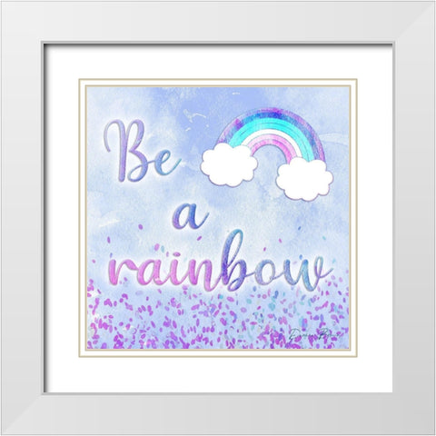 Be a Rainbow White Modern Wood Framed Art Print with Double Matting by Brown, Denise