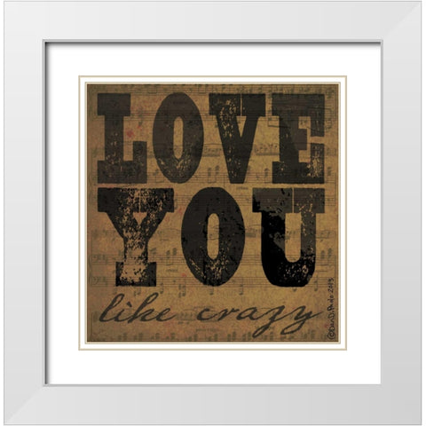 Love Like Crazy White Modern Wood Framed Art Print with Double Matting by DiPaolo, Dan