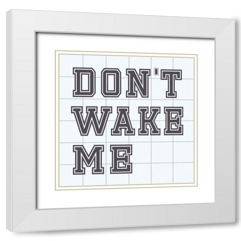 Dont Wake Me White Modern Wood Framed Art Print with Double Matting by Stimson, Diane