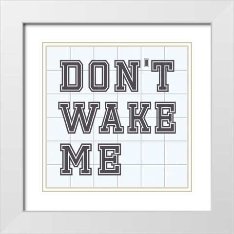 Dont Wake Me White Modern Wood Framed Art Print with Double Matting by Stimson, Diane