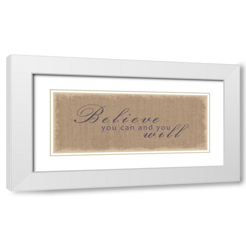 Believe You Can White Modern Wood Framed Art Print with Double Matting by Gibbons, Lauren
