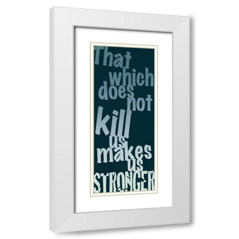Makes Us Stronger White Modern Wood Framed Art Print with Double Matting by Gibbons, Lauren