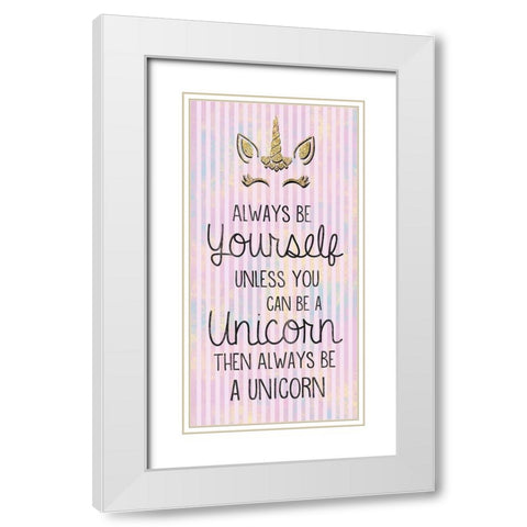 Unicorn Be You White Modern Wood Framed Art Print with Double Matting by Gibbons, Lauren