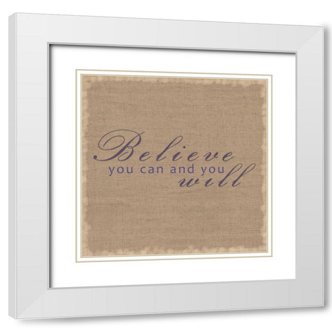 Believe You Can White Modern Wood Framed Art Print with Double Matting by Gibbons, Lauren