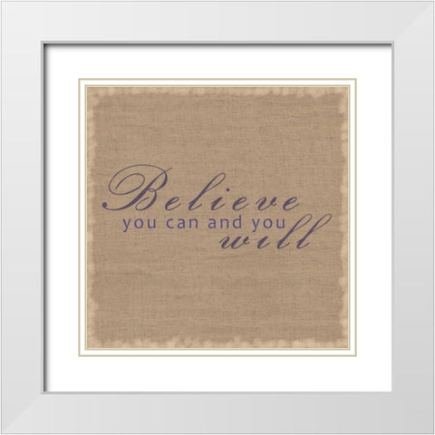 Believe You Can White Modern Wood Framed Art Print with Double Matting by Gibbons, Lauren