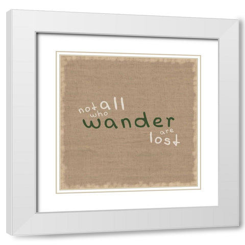 Not All Who Wander White Modern Wood Framed Art Print with Double Matting by Gibbons, Lauren