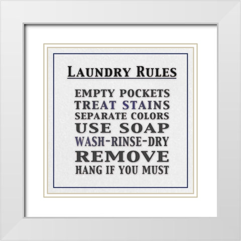 Laundry Rules Square White Modern Wood Framed Art Print with Double Matting by Gibbons, Lauren
