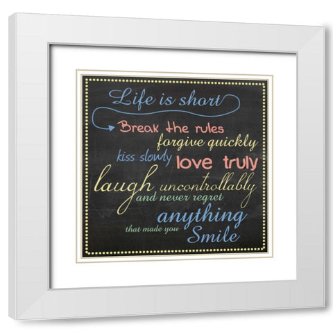 Life Is Short Chalk Color White Modern Wood Framed Art Print with Double Matting by Gibbons, Lauren