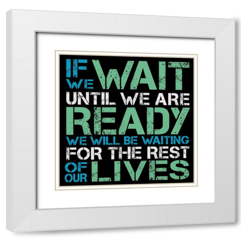 If We Wait White Modern Wood Framed Art Print with Double Matting by Gibbons, Lauren