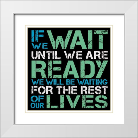 If We Wait White Modern Wood Framed Art Print with Double Matting by Gibbons, Lauren