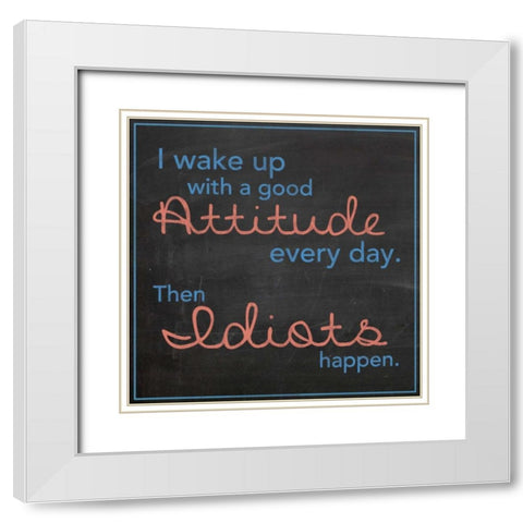 Idiots Happen White Modern Wood Framed Art Print with Double Matting by Gibbons, Lauren