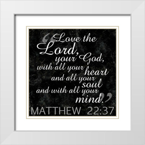 Love the Lord Religious BW White Modern Wood Framed Art Print with Double Matting by Gibbons, Lauren