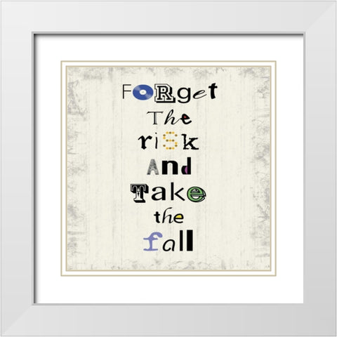 Forget The Risk White Modern Wood Framed Art Print with Double Matting by Gibbons, Lauren