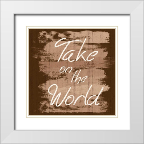 Take The World White Modern Wood Framed Art Print with Double Matting by Gibbons, Lauren