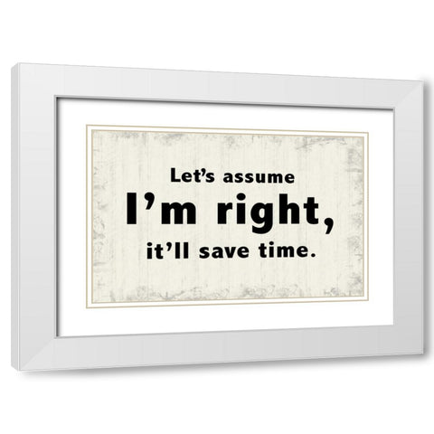 Lets Assume White Modern Wood Framed Art Print with Double Matting by Gibbons, Lauren