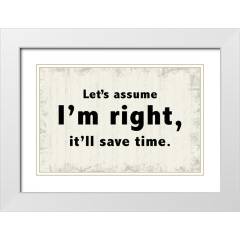 Lets Assume White Modern Wood Framed Art Print with Double Matting by Gibbons, Lauren