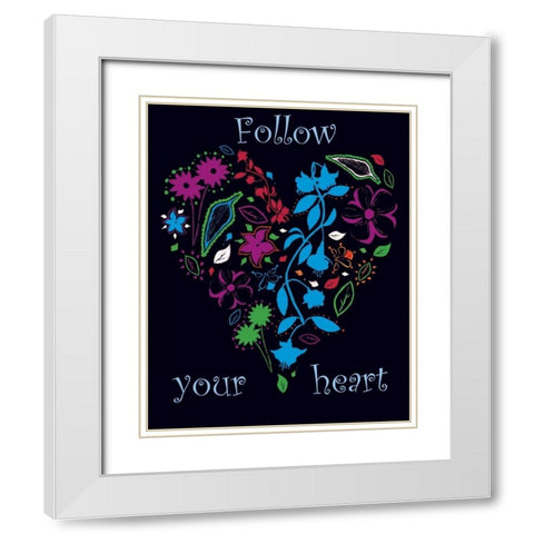 Follow Your Heart White Modern Wood Framed Art Print with Double Matting by Grey, Jace