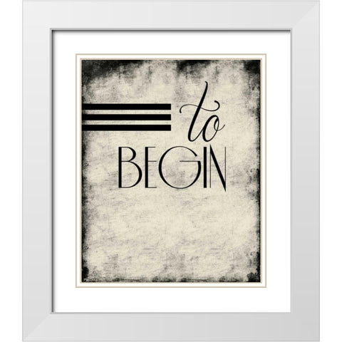 To_begin White Modern Wood Framed Art Print with Double Matting by Grey, Jace