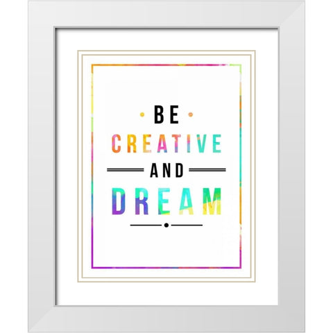 Be creative rainbow White Modern Wood Framed Art Print with Double Matting by Grey, Jace