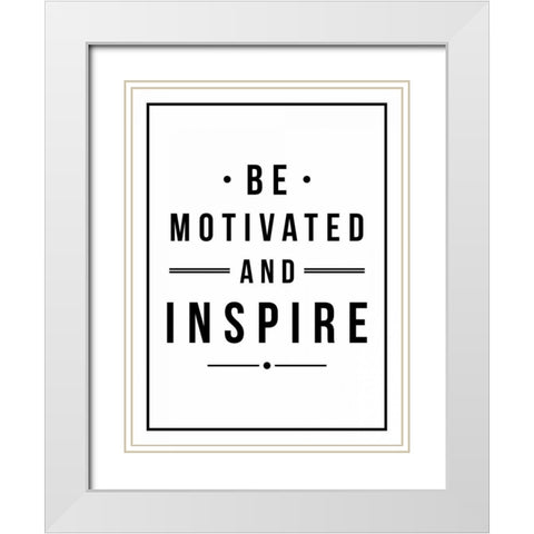 Be Motivated White Modern Wood Framed Art Print with Double Matting by Grey, Jace