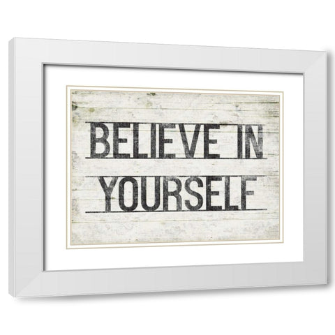 Believe In Yourself White Modern Wood Framed Art Print with Double Matting by Grey, Jace
