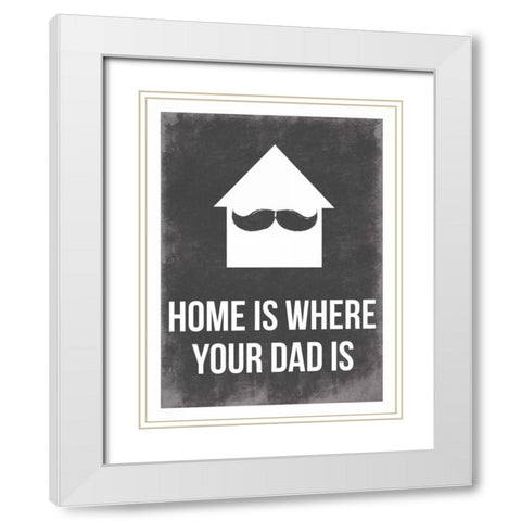Dads Home White Modern Wood Framed Art Print with Double Matting by Grey, Jace