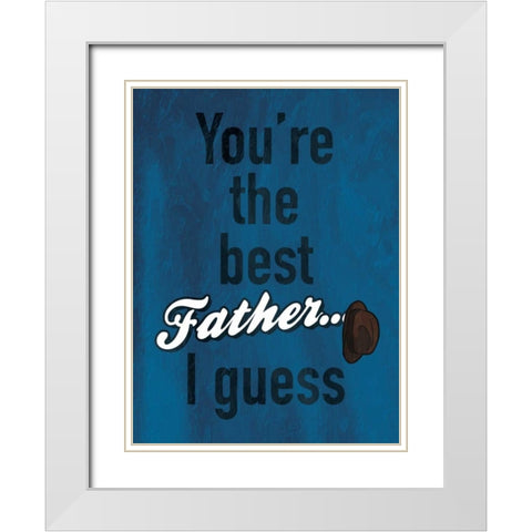 Father I Guess White Modern Wood Framed Art Print with Double Matting by Grey, Jace