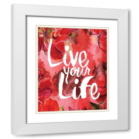 Floral Live Life White Modern Wood Framed Art Print with Double Matting by Grey, Jace