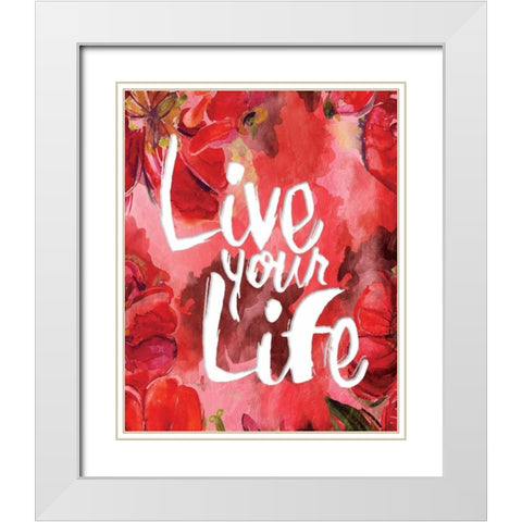 Floral Live Life White Modern Wood Framed Art Print with Double Matting by Grey, Jace