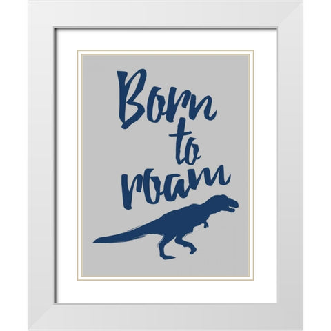 Born To Roam White Modern Wood Framed Art Print with Double Matting by Grey, Jace