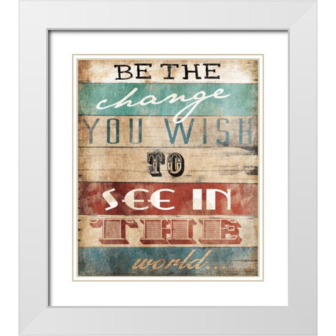 Be The Change White Modern Wood Framed Art Print with Double Matting by Grey, Jace