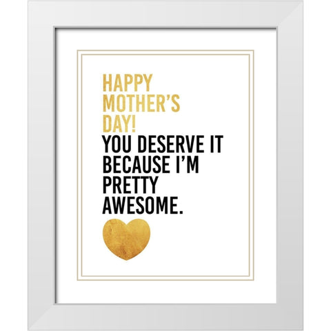 Mothers Awesome Gold White Modern Wood Framed Art Print with Double Matting by Grey, Jace