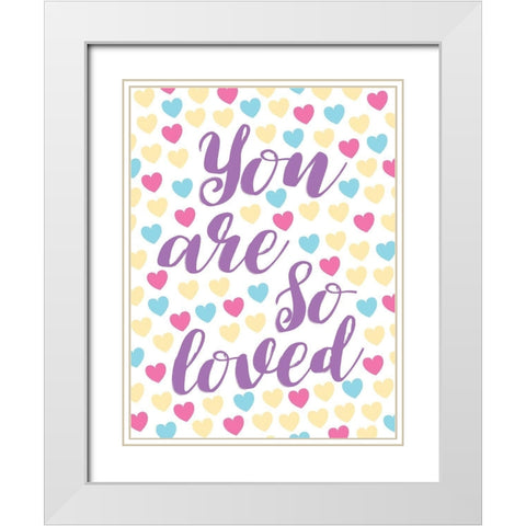 You Are So Loved White Modern Wood Framed Art Print with Double Matting by Grey, Jace
