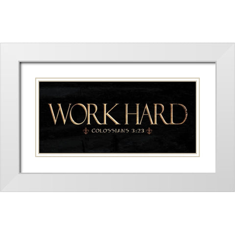 Work Hard White Modern Wood Framed Art Print with Double Matting by Grey, Jace
