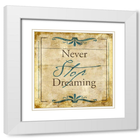 Never stop dreaming White Modern Wood Framed Art Print with Double Matting by Grey, Jace