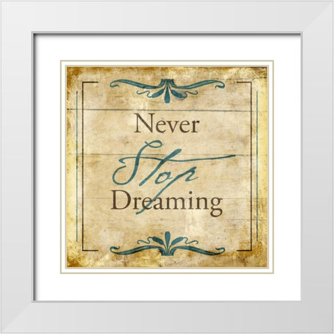 Never stop dreaming White Modern Wood Framed Art Print with Double Matting by Grey, Jace