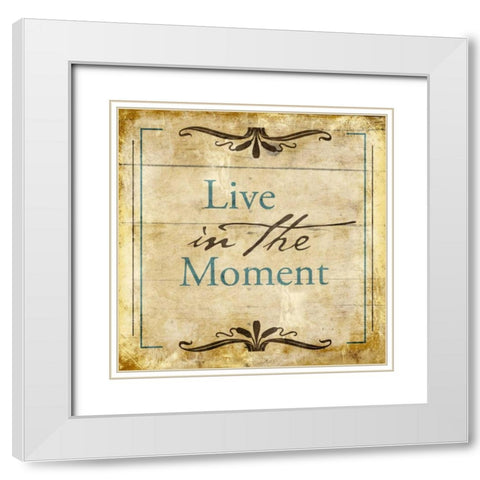 Live in the moment White Modern Wood Framed Art Print with Double Matting by Grey, Jace