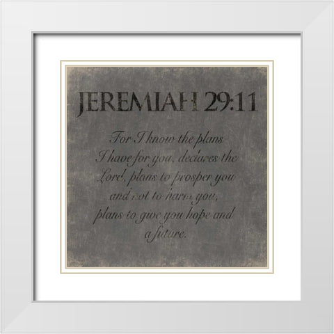 Jeremiah 29-11 White Modern Wood Framed Art Print with Double Matting by Grey, Jace