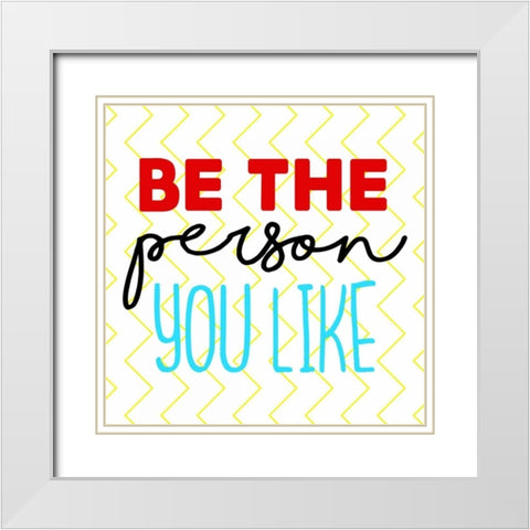 You Like White Modern Wood Framed Art Print with Double Matting by Grey, Jace