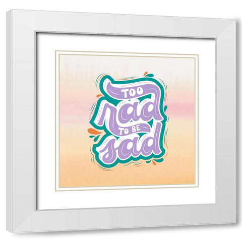 Too Rad White Modern Wood Framed Art Print with Double Matting by Keith, Jesse