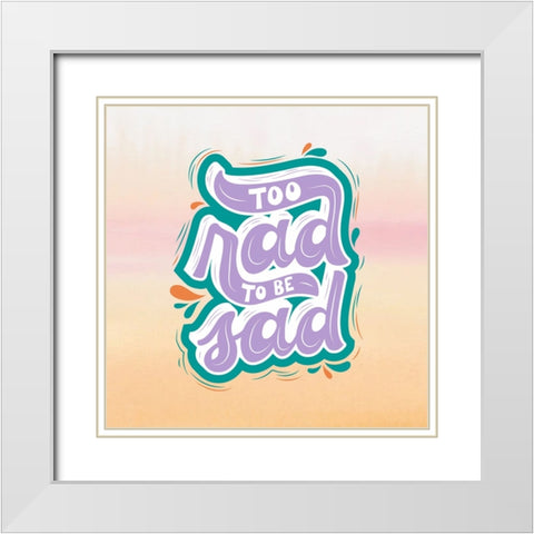 Too Rad White Modern Wood Framed Art Print with Double Matting by Keith, Jesse