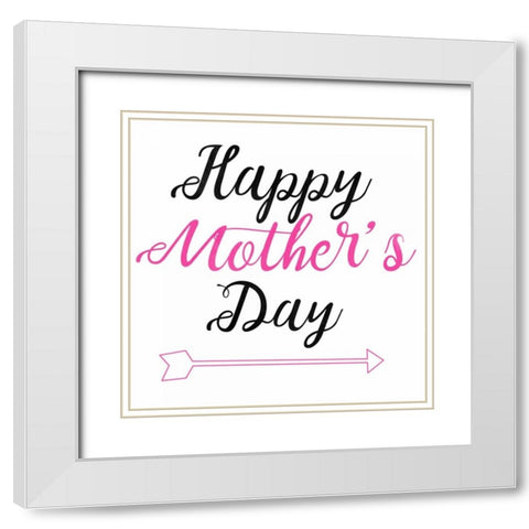 Happy Mothers Day 1 White Modern Wood Framed Art Print with Double Matting by Matic, Jelena