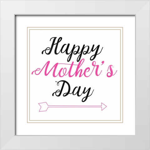Happy Mothers Day 1 White Modern Wood Framed Art Print with Double Matting by Matic, Jelena