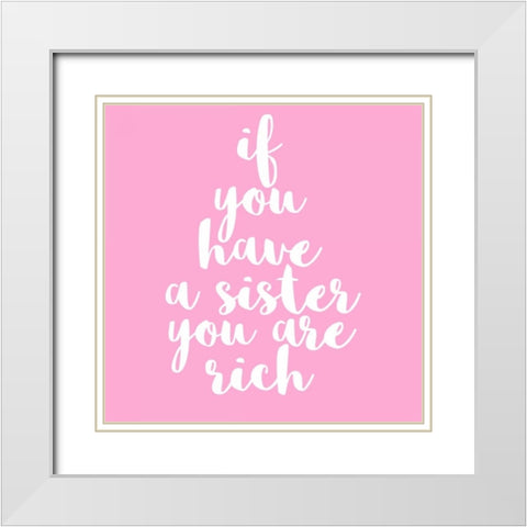 Sister Rich White Modern Wood Framed Art Print with Double Matting by Matic, Jelena